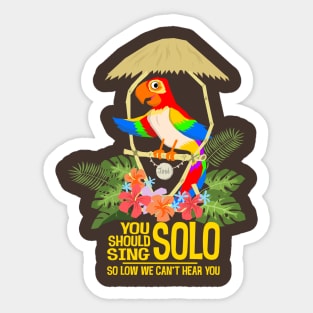 Tiki Birds Jose: You should sing solo Sticker